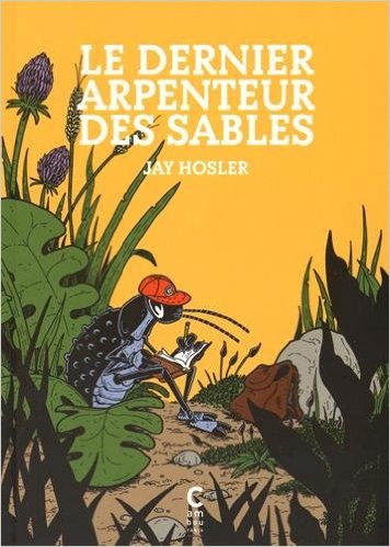 Lire la suite à propos de l’article LE DERNIER ARPENTEUR DES SABLES – JAY HOSLER