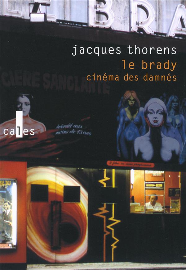LE BRADY CINEMA DES DAMNES – JACQUES THORENS
