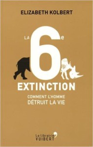 La 6è extinction – Elizabeth Kolbert