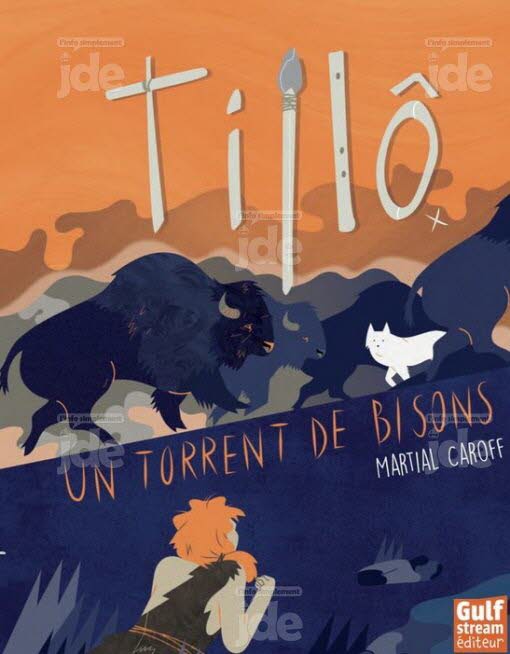 TILLÔ UN TORRENT DE BISONS / MARTIAL CAROFF