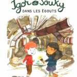 Igor et Souky dans les egouts