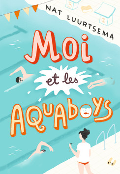 MOI ET LES AQUABOYS – NAT LUURTSEMA