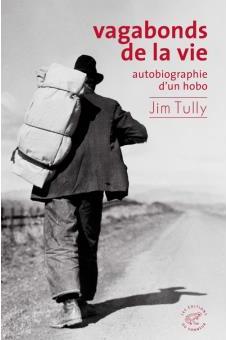 VAGABONDS DE LA VIE – JIM TULLY