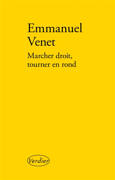 Marcher droit, tourner en rond – Emmanuel Venet