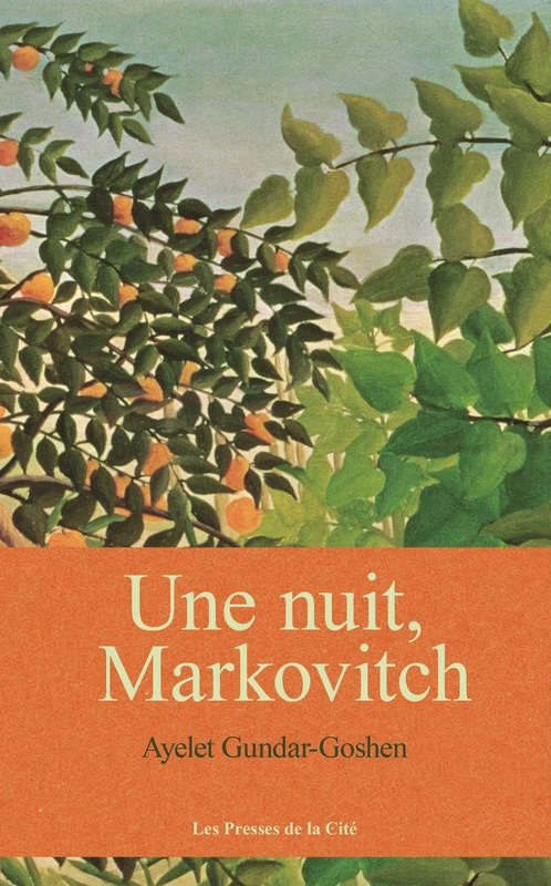 UNE NUIT, MARKOVITCH – AYELET GUNDAR-GOSHEN