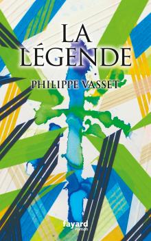 LA LEGENDE – PHILIPPE VASSET