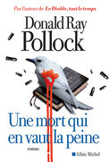 Lire la suite à propos de l’article Une mort qui en vaut la peine – Donald Ray Pollock