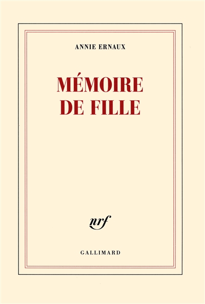 Lire la suite à propos de l’article MEMOIRE DE FILLE – Annie Ernaux