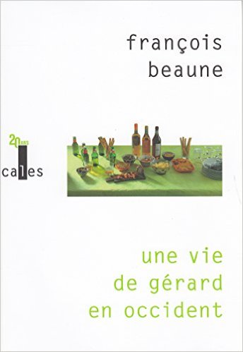 une vie de gérard en occident – françois beaune