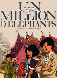 UN MILLION D’ELEPHANTS – Vanyda & Jean-Luc Cornette