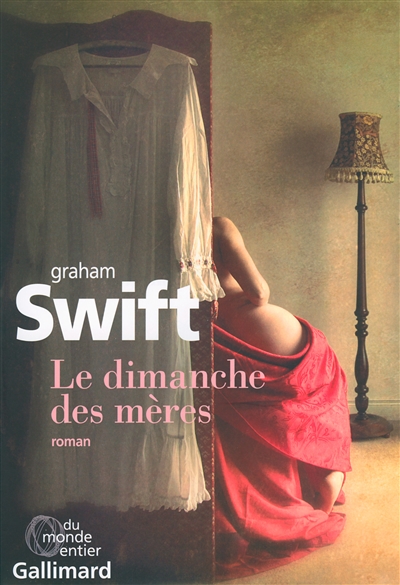 Lire la suite à propos de l’article LE DIMANCHE DES MERES – Graham Swift