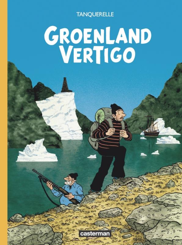 Lire la suite à propos de l’article GROENLAND VERTIGO – Tanquerelle