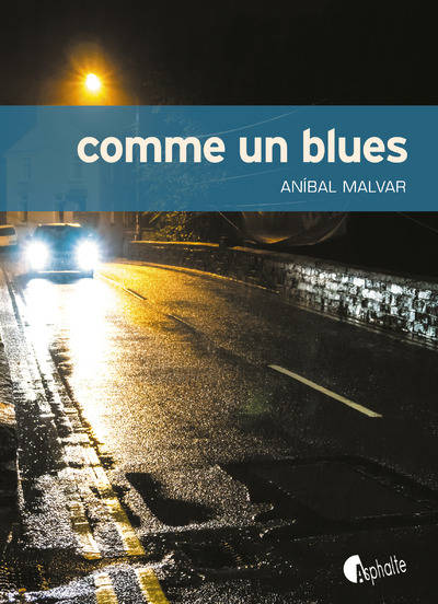 Lire la suite à propos de l’article COMME UN BLUES – ANIBAL MALVAR