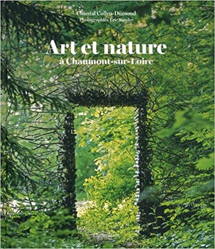 Art et nature à Chaumont-sur-Loire – Chantal Colleu-Dumond & Eric Sandler