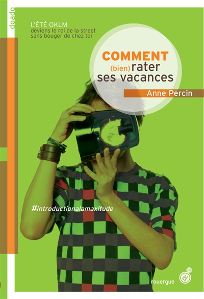 Comment (bien) rater ses vacances & suites – Anne Percin