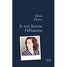 je suis jeanne hebuterne – olivia elkaim