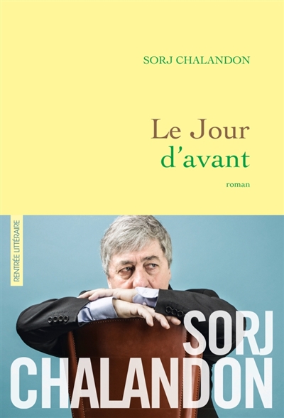 LE JOUR D’AVANT – SORJ CHALANDON