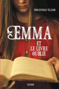 EMMA ET LE LIVRE OUBLIE – MECHTHILD GLÄSER