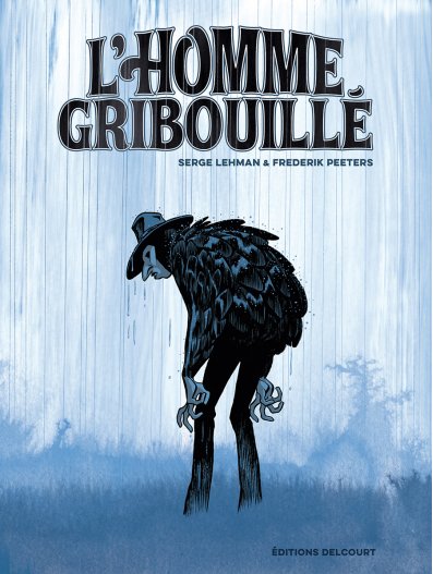 L’HOMME GRIBOUILLE – Serge Lehman & Frederik Peeters