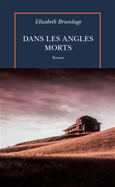 DANS LES ANGLES MORTS – Elizabeth Brundage