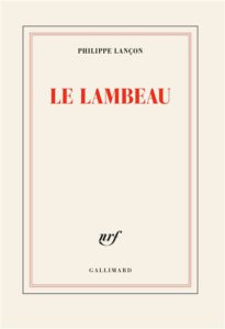 Le Lambeau Philippe Lançon