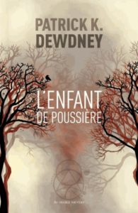 L’ENFANT DE POUSSIÈRE_ PATRICK K. DEWDNEY