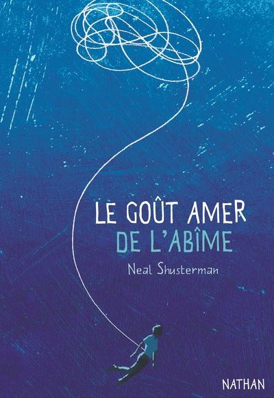 LE GOÛT AMER DE L’ABÎME – Neal Shusterman