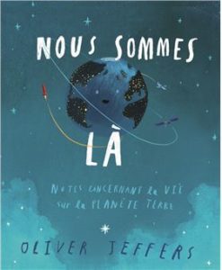 NOUS SOMMES LÀ – Oliver Jeffers