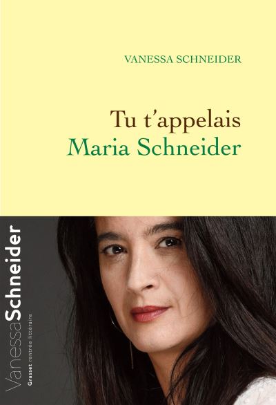 TU T’APPELAIS MARIA SCHNEIDER – Vanessa Schneider