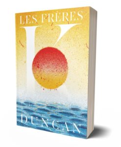 LES FRÈRES K – David James Duncan