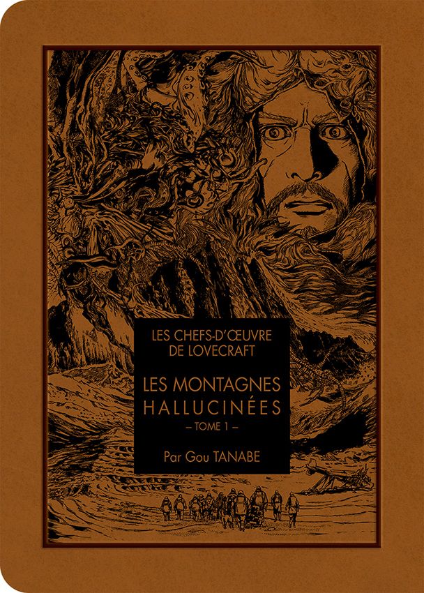 LES CHEFS D’ŒUVRE DE LOVECRAFT : LES MONTAGNES HALLUCINÉES – Gou Tanabe