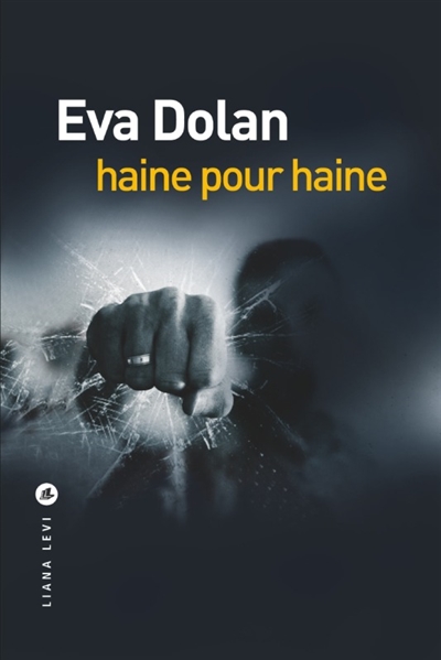 HAINE POUR HAINE – Eva Dolan