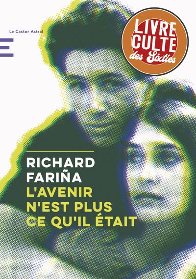 L’AVENIR N’EST PLUS CE QU’IL ETAIT -Richard Fariña