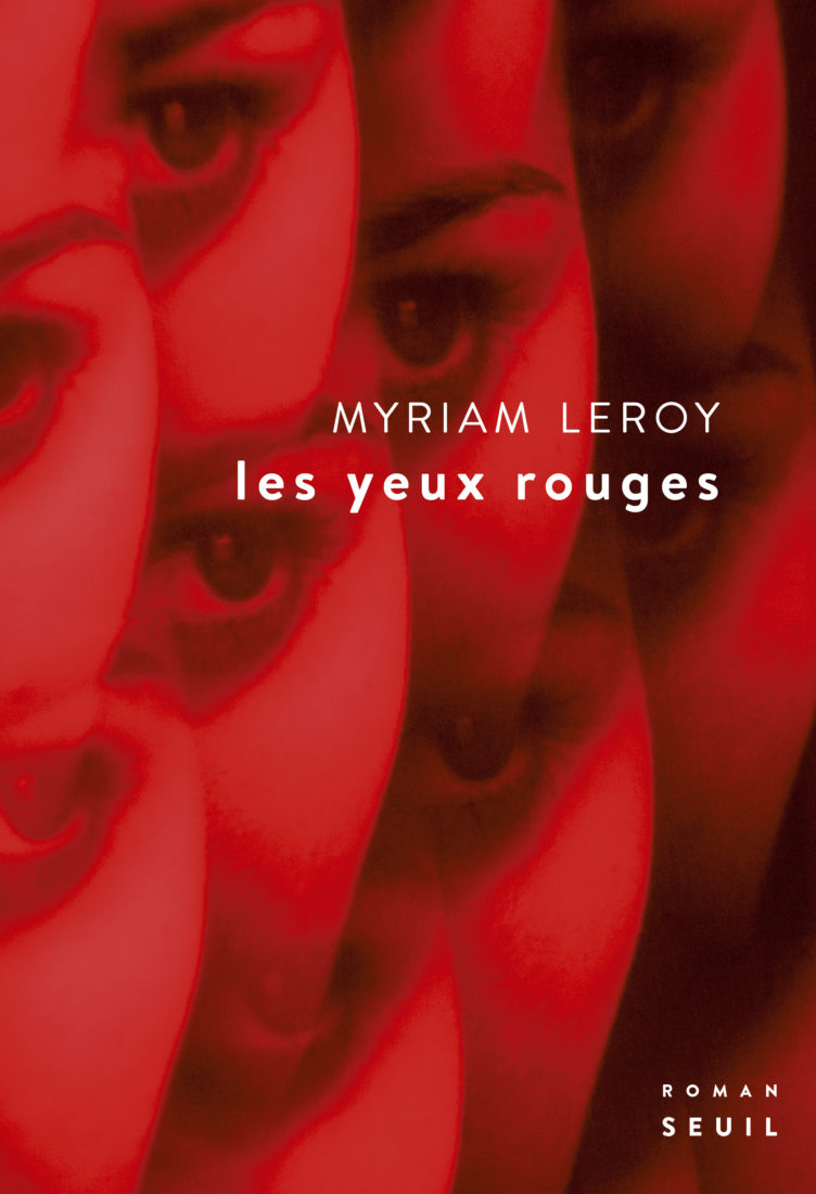 Lire la suite à propos de l’article LES YEUX ROUGES – Myriam Leroy