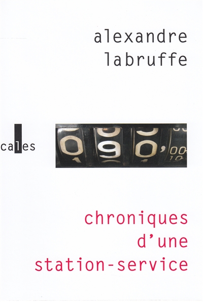 Lire la suite à propos de l’article CHRONIQUE D’UNE STATION-SERVICE – Alexandre Labruffe