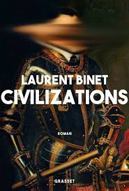 CIVILIZATIONS – Laurent Binet