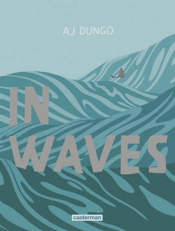 IN WAVES – Aj Dungo