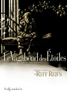 LE VAGABOND DES ETOILES T1 – Riff Reb’s