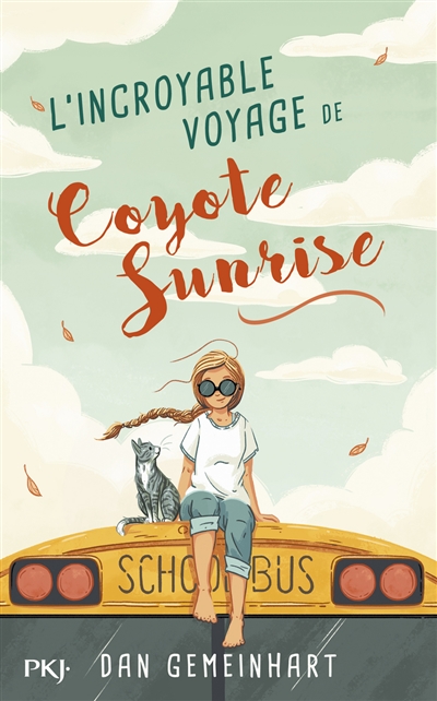 L’INCROYABLE VOYAGE DE COYOTE SUNRISE – Dan Gemeinhart