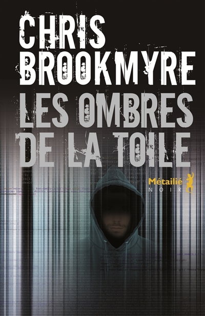 Lire la suite à propos de l’article LES OMBRES DE LA TOILE – Chris Brookmyre