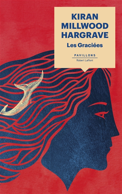 LES GRACIÉES – Kiran Millwood Hargrave