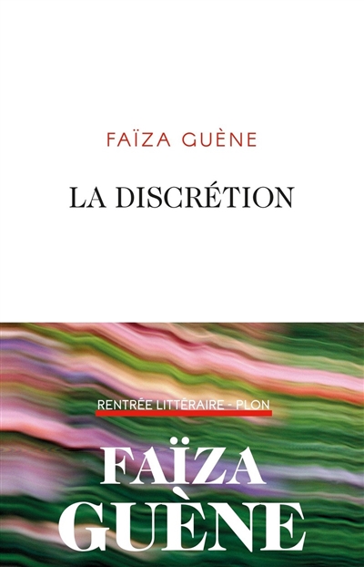 LA DISCRÉTION – Faïza Guène