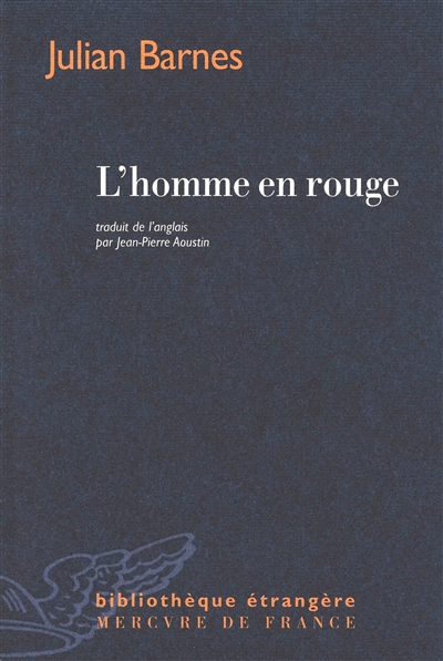 L’HOMME EN ROUGE – Julian Barnes