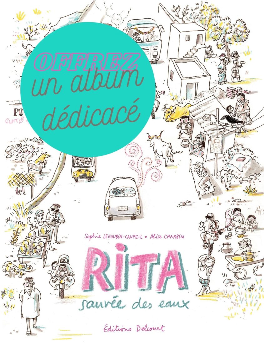 Lire la suite à propos de l’article DÉDICACE À EMPORTER : RITA SAUVÉE DES EAUX – Alice Charbin & Sophie Legoubin Caupeil