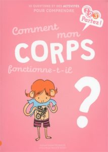 Comment mon corps fonctionne-t-il ? (Avec activités) de Sophie Fromager, illustré par Marie de Monti, aux éditions Gulf Stream, 5,90€