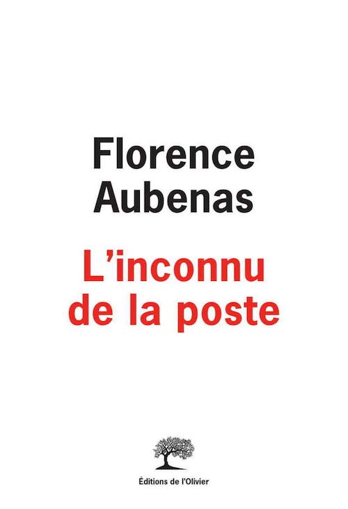 Lire la suite à propos de l’article L’INCONNU DE LA POSTE – Florence Aubenas