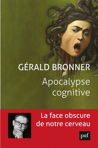 APOCALYPSE COGNITIVE – Gérald Bronner