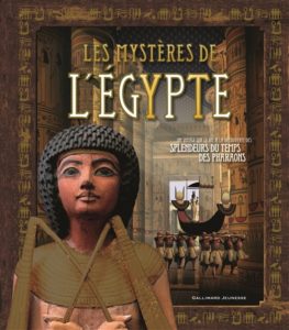 Les mystères de l'Egypte de Stella Caldwell chez Gallimard jeunesse, à 19.95€