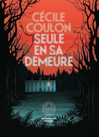 Lire la suite à propos de l’article SEULE EN SA DEMEURE – Cécile Coulon