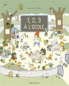 1,2,3 à l'école de Marianne Dubuc, chez Casterman à 15.95€